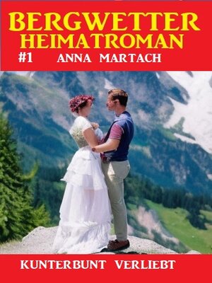 cover image of Bergwetter Heimatroman 1